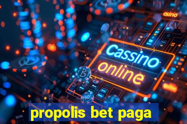 propolis bet paga